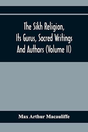 Bild des Verkufers fr The Sikh Religion, Its Gurus, Sacred Writings And Authors (Volume Ii) zum Verkauf von moluna