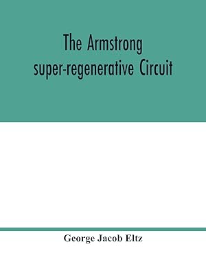 Imagen del vendedor de The Armstrong super-regenerative circuit a la venta por moluna