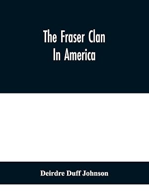 Seller image for The Fraser Clan In America for sale by moluna