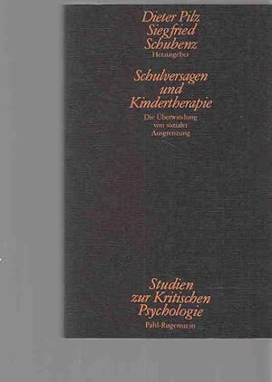 Bild des Verkufers fr [Schulversagen und Kindertherapie] ; Schulversagen und Kindergruppentherapie : pdag.-psycholog. Therapie bei psych. Entwicklungsbehinderung ; [d. berwindung von sozialer Ausgrenzung]. Dieter Pilz ; Siegfried Schubenz (Hrsg.) / Studien zur kritischen Psychologie ; Bd. 13. zum Verkauf von Fundus-Online GbR Borkert Schwarz Zerfa