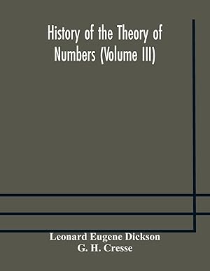 Seller image for History of the Theory of Numbers (Volume III) Quadratic and Higher Forms With A Chapter on the Class Number for sale by moluna