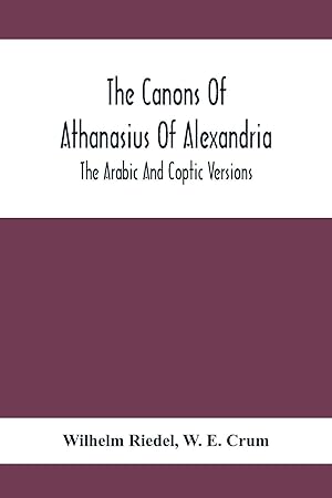 Image du vendeur pour The Canons Of Athanasius Of Alexandria. The Arabic And Coptic Versions mis en vente par moluna