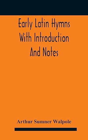 Immagine del venditore per Early Latin hymns With Introduction And Notes venduto da moluna