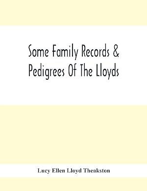 Seller image for Some Family Records & Pedigrees Of The Lloyds for sale by moluna