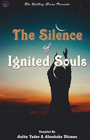 Seller image for The Silence of Ignited Souls for sale by moluna