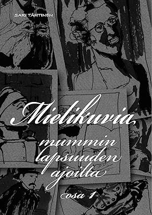 Seller image for Mielikuvia mummin lapsuuden ajoilta for sale by moluna