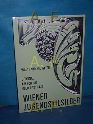 Imagen del vendedor de Wiener Jugendstilsilber : Orig., Flschung oder Pasticcio? a la venta por Antiquarische Fundgrube e.U.