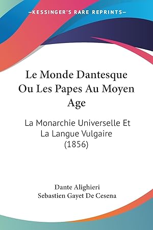 Bild des Verkufers fr Le Monde Dantesque Ou Les Papes Au Moyen Age zum Verkauf von moluna