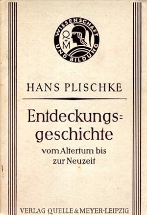 Bild des Verkufers fr Entdeckungsgeschichte vom Altertum bis zur Neuzeit zum Verkauf von Antiquariat Jterbook, Inh. H. Schulze