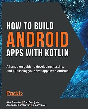 Seller image for How to Build Android Apps with Kotlin for sale by moluna