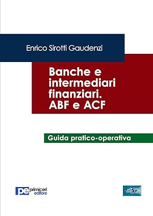 Bild des Verkufers fr Banche e Intermediari Finanziari. ABF e ACF zum Verkauf von moluna