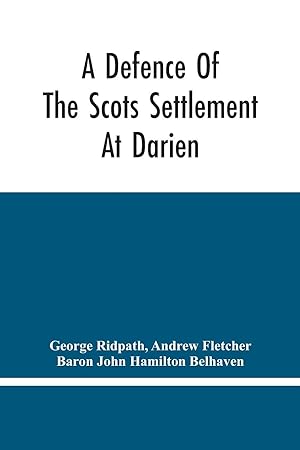 Seller image for A Defence Of The Scots Settlement At Darien for sale by moluna