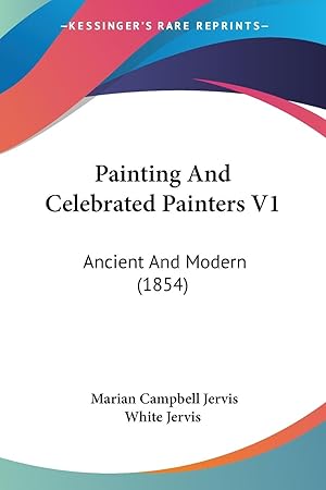 Seller image for Painting And Celebrated Painters V1 for sale by moluna