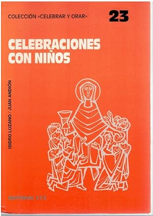 Imagen del vendedor de Celebraciones con nios. Materiales para la eucarista a la venta por Librera Dilogo