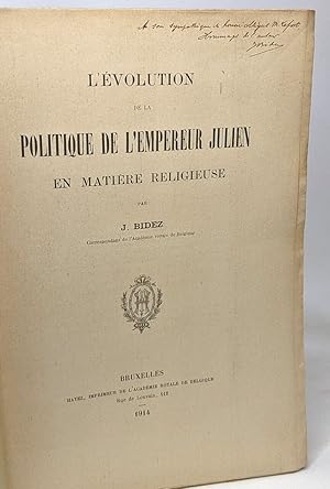 Seller image for L'volution de la politique de l'Empereur Julien en matire religieuses - avec hommage de l'auteur for sale by crealivres