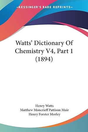 Immagine del venditore per Watts\ Dictionary Of Chemistry V4, Part 1 (1894) venduto da moluna