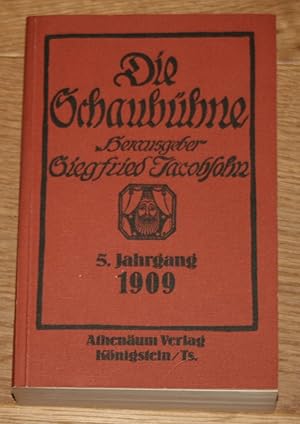 Die Schaubühne: Fünfter Jahrgang 1909. [Vollständiger Nachdruck der Jahrgänge 1905-1918.],