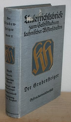 Seller image for Der Grubensteiger. Band 2. Physik. Gemeinverst�ndliches Handbuch zur Ausbildung von Grubensteigern, sowie ein Nachschlagebuch f�r Studium und Praxis. [Technische Unterrichtsbriefe zum Selbststudium technischer Wissenschaften]. for sale by Antiquariat Gallenberger