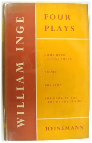 Seller image for Four Plays: Come Back Little Sheba, Picnic, Bus Stop and The Dark at the Top of the Stairs for sale by PsychoBabel & Skoob Books