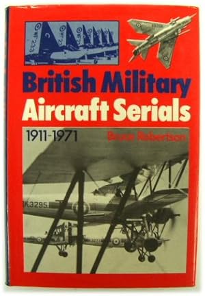 Bild des Verkufers fr British Military Aircraft Serials 1911-1971 zum Verkauf von PsychoBabel & Skoob Books