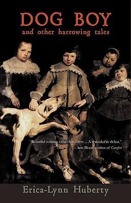 Seller image for Dog Boy and Other Harrowing Tales for sale by moluna