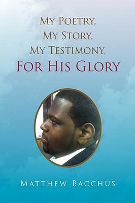 Seller image for My Poetry, My Story, My Testimony, For His Glory for sale by moluna