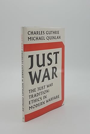 Seller image for JUST WAR The Just War Tradition Ethics In Modern Warfare for sale by Rothwell & Dunworth (ABA, ILAB)