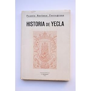 Imagen del vendedor de Historia de Yecla. Desde la Prehistoria hasta los tiempos actuales a la venta por LIBRERA SOLAR DEL BRUTO