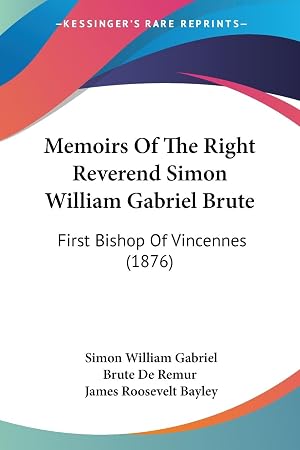 Immagine del venditore per Memoirs Of The Right Reverend Simon William Gabriel Brute venduto da moluna