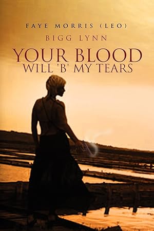 Seller image for Your Blood Will \ b\ My Tears for sale by moluna