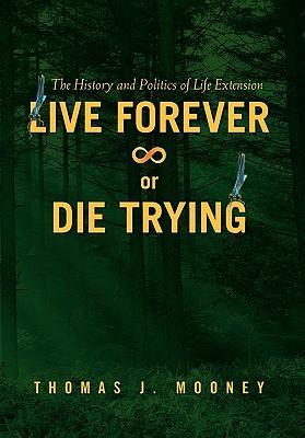 Bild des Verk�ufers f�r Live Forever or Die Trying zum Verkauf von moluna