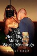 Bild des Verkufers fr The Best Nights Make the Worst Mornings zum Verkauf von moluna