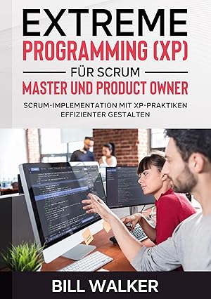 Seller image for Extreme Programming (XP) fr Scrum- Master und Product Owner for sale by moluna