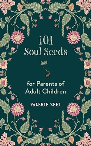 Immagine del venditore per 101 Soul Seeds for Parents of Adult Children venduto da moluna