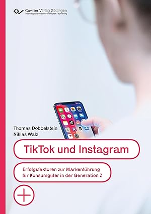 Imagen del vendedor de TikTok und Instagram. Erfolgsfaktoren zur Markenfhrung fr Konsumgter in der Generation Z a la venta por moluna