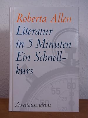 Literatur in 5 Minuten. Ein Schnellkurs