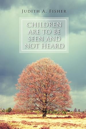 Imagen del vendedor de Children Are to Be Seen and Not Heard a la venta por moluna