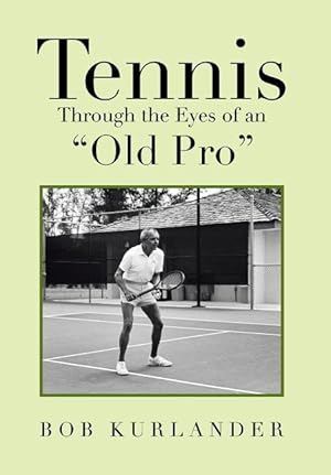 Bild des Verkufers fr Tennis Through the Eyes of an \ Old Pro\ zum Verkauf von moluna