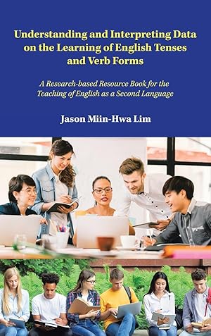 Image du vendeur pour Understanding and Interpreting Data on the Learning of English Tenses and Verb Forms mis en vente par moluna