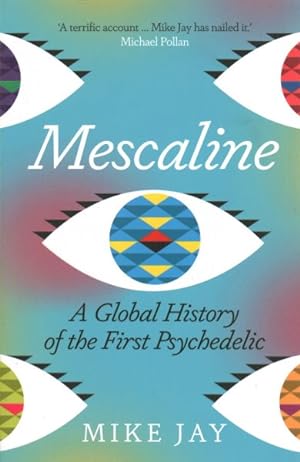 Seller image for Mescaline : A Global History of the First Psychedelic for sale by GreatBookPricesUK