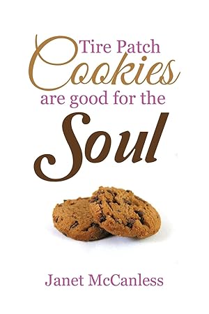Bild des Verkufers fr Tire Patch Cookies Are Good for the Soul zum Verkauf von moluna
