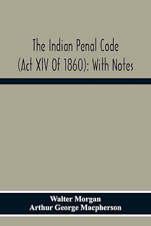 Seller image for The Indian Penal Code (Act Xlv Of 1860) for sale by moluna
