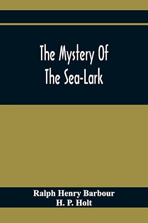 Image du vendeur pour The Mystery Of The Sea-Lark mis en vente par moluna