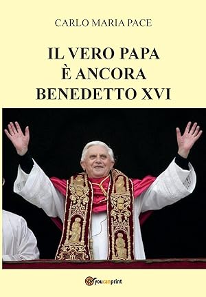 Image du vendeur pour Il vero Papa  ancora Benedetto XVI mis en vente par moluna