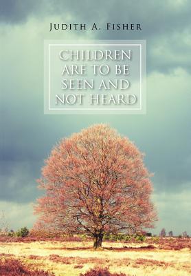 Imagen del vendedor de Children Are To Be Seen and Not Heard a la venta por moluna