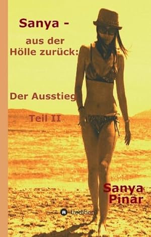 Image du vendeur pour Sanya - aus der Hlle zurck : Der Ausstieg Teil II mis en vente par AHA-BUCH GmbH