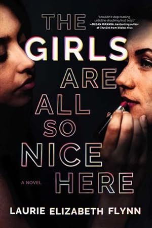 Seller image for The Girls Are All So Nice Here : A Novel for sale by AHA-BUCH GmbH