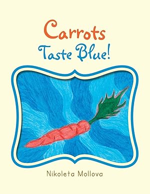 Immagine del venditore per Carrots Taste Blue! venduto da moluna