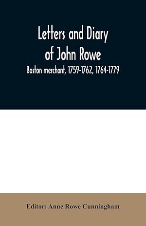 Seller image for Letters and diary of John Rowe for sale by moluna