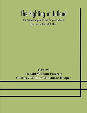Seller image for The fighting at Jutland the personal experiences of forty-five officers and men of the British Fleet for sale by moluna
